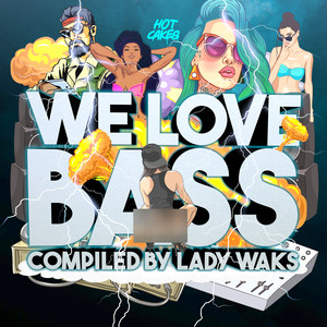 We Love Bass compiled by Lady Waks