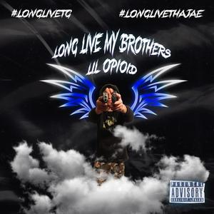 Long Live My Brothers (Explicit)