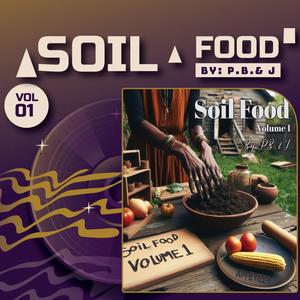 Soil Food Volume I: Appetizer