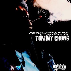 Tommy Chong (feat. Krankington) (Explicit)
