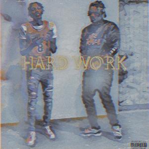 Hard Work (Explicit)