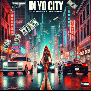 IN YO CITY (feat. Verde Babii) [Explicit]