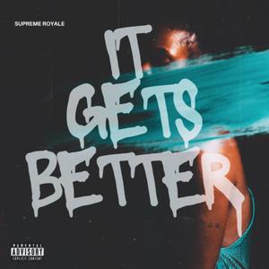 It Gets Better (Deluxe Edition) [Explicit]