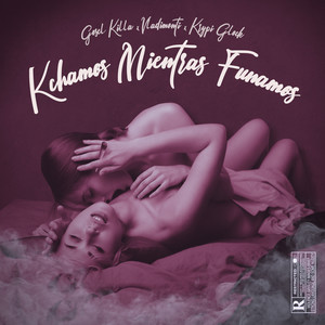 Kchamos Mientras Fumamos(Edición Deluxe) (Explicit)