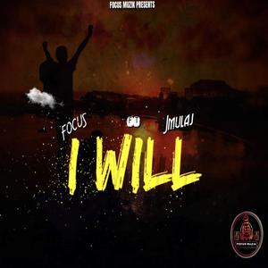 I WILL (feat. J MULAJ)