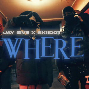 Where? (feat. Skiidot B) [Explicit]