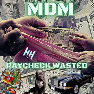 PAYCHECK WASTED (Explicit)