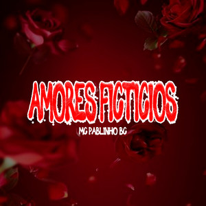 Amores Ficticios (Explicit)