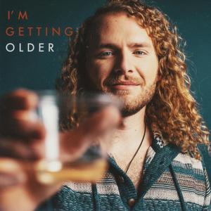 I'm Getting Older
