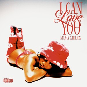 I Can Love You (Explicit)