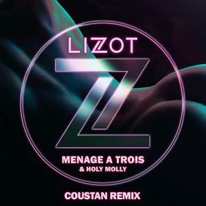 Menage A Trois (Coustan Remix) [Explicit]