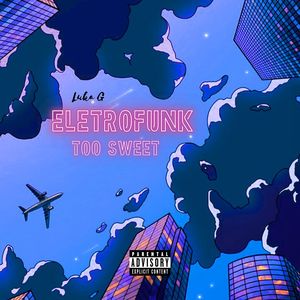 Luka G - EletroFunk Too Sweet