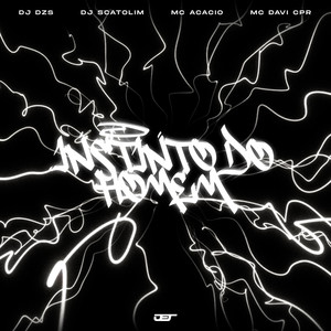 É O INSTINTO DO HOMEM (Explicit)