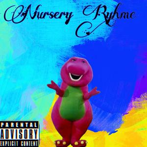 Nursery Rhyme (Explicit)