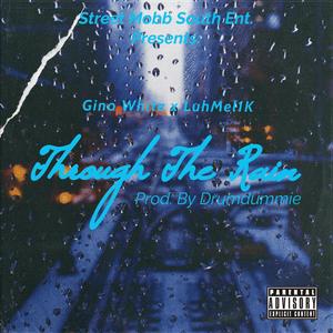 Through The Rain (feat. LuhMel 1K) [Explicit]