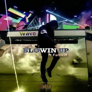 BlowinUp (feat. FAMKID) [Explicit]