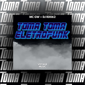 Toma Toma (Eletrofunk|Explicit)