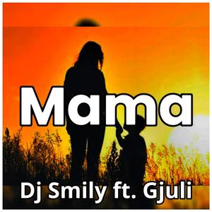 MAMA (feat. GJULI) [Explicit]