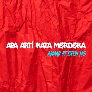 Apa Arti Kata Merdeka (Explicit)