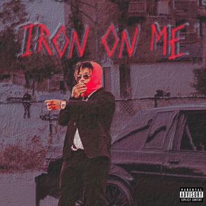 Iron On Me (Explicit)