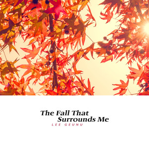 나를 감싸는 가을 (The Fall That Surrounds Me)