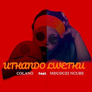 Uthando Lwethu (feat. Mduduzi Ncube)