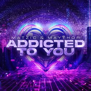 ADDICTED TO YOU