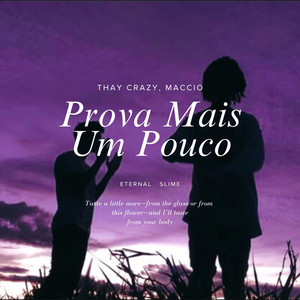 Thay Crazy, Maccio - Prova Mais Um Pouco (Explicit)