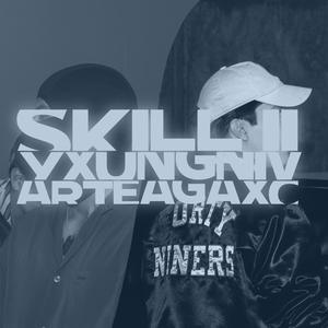 Skill 2 (feat. Arteagaxc) [Explicit]