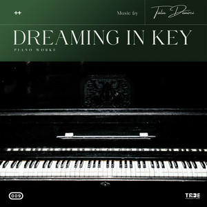 Dreaming in Key (Piano Works)