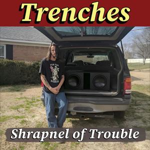 Trenches (Explicit)