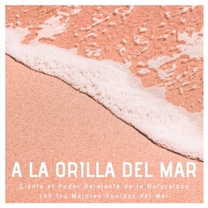 A la Orilla del Mar