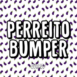 Perreito Bumper (Explicit)