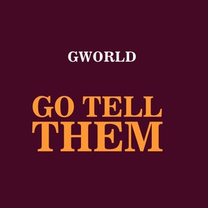 Go Tell Them (Explicit)