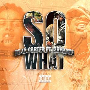 So What (feat. ZayBang) [Explicit]