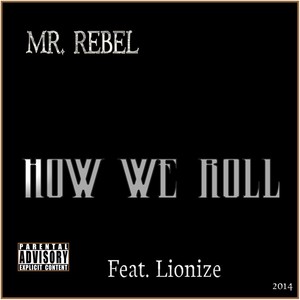 How We Roll (feat. Lionize) [Explicit]