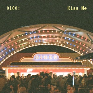 Kiss Me (Live at 0100 Hours)