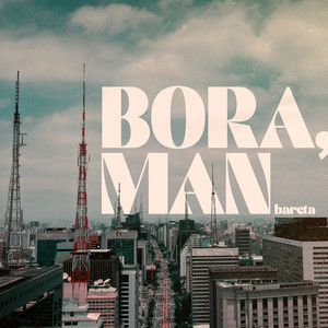 Bora, Man