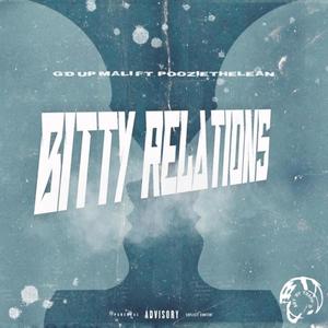 Bitty Relations (feat. PoozietheLeanist) (Explicit)