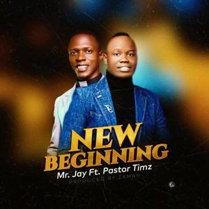 New beginning (feat. Pastor timz)