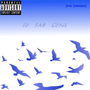 So Far Gone