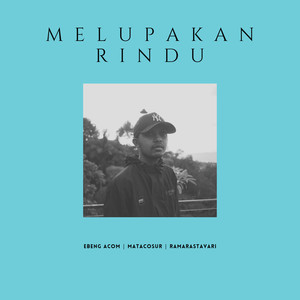 Melupakan Rindu