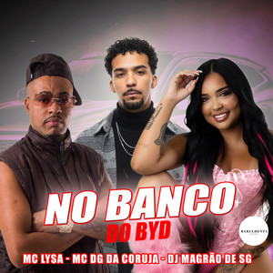 No banco do Byd (Explicit)