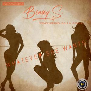 Whatever She Wants(feat. S.L.I & J-Dill)