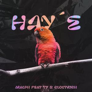 HAY'E (feat. CloutRich)
