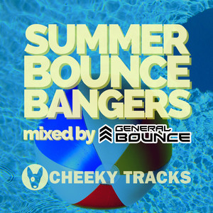 Summer Bounce Bangers (Mixed by General Bounce)