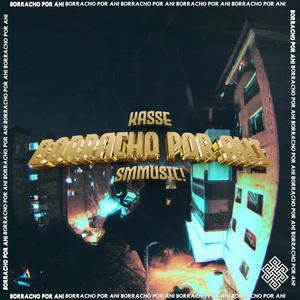BORRACHO POR AHI (feat. KASSE) (Explicit)