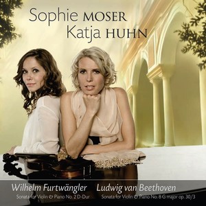 FURTWANGLER, W.: Violin Sonata No. 2 / BEETHOVEN, L. van: Violin Sonata No. 8 (Moser, Huhn)