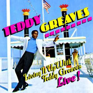 Living It Up With Teddy Greaves - Live