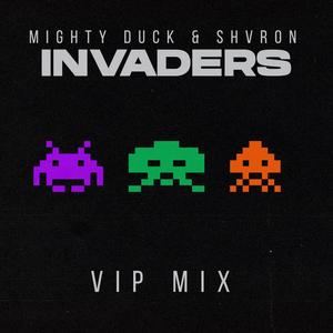 INVADERS (VIP Mix)